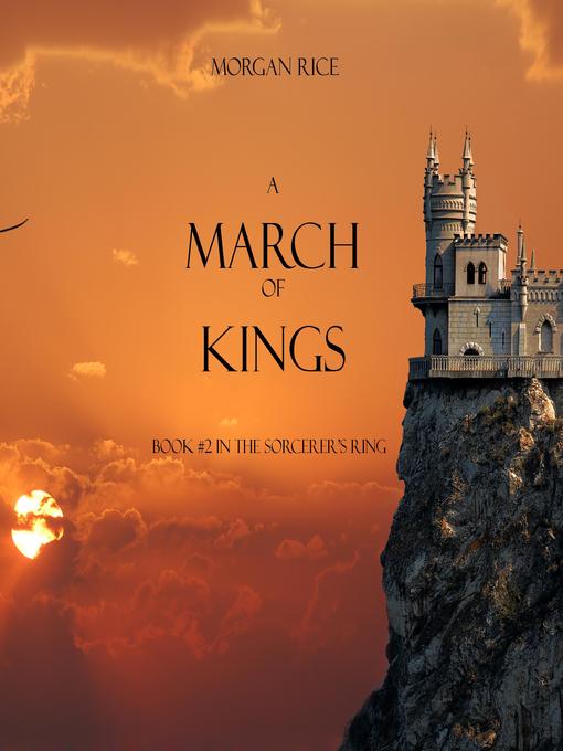 Title details for A March of Kings by Morgan Rice - Available